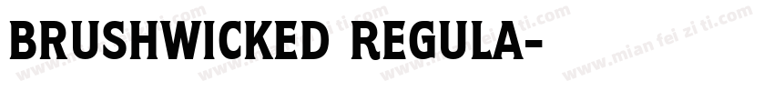 Brushwicked Regula字体转换